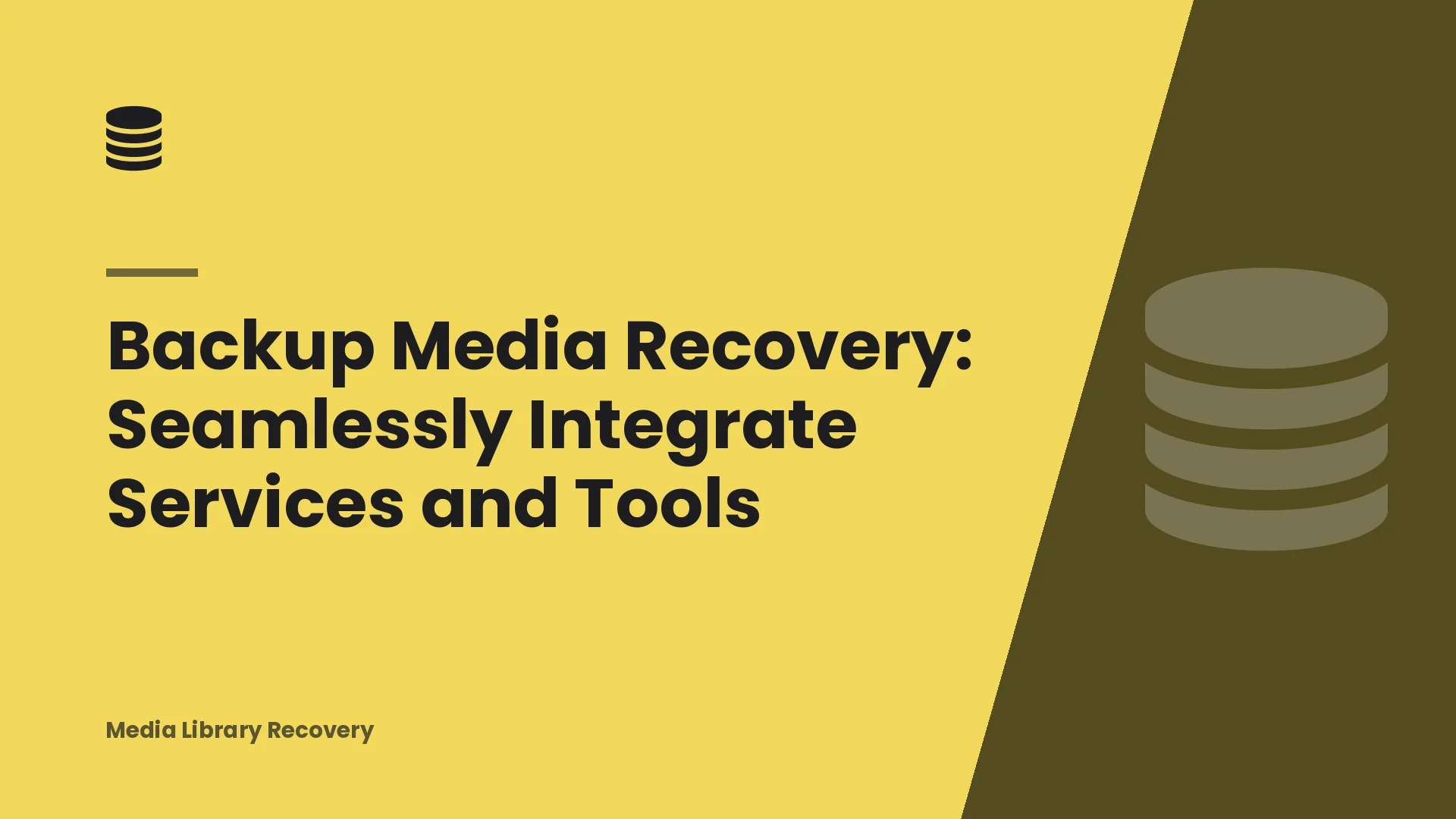 Backup Media Recovery: Seamlessly Integrate Services and Tools