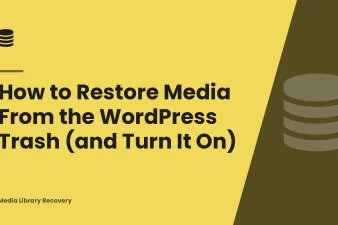 How to Restore Media From the WordPress Trash (and Turn It On)