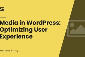 Media in WordPress: Optimizing User Experience