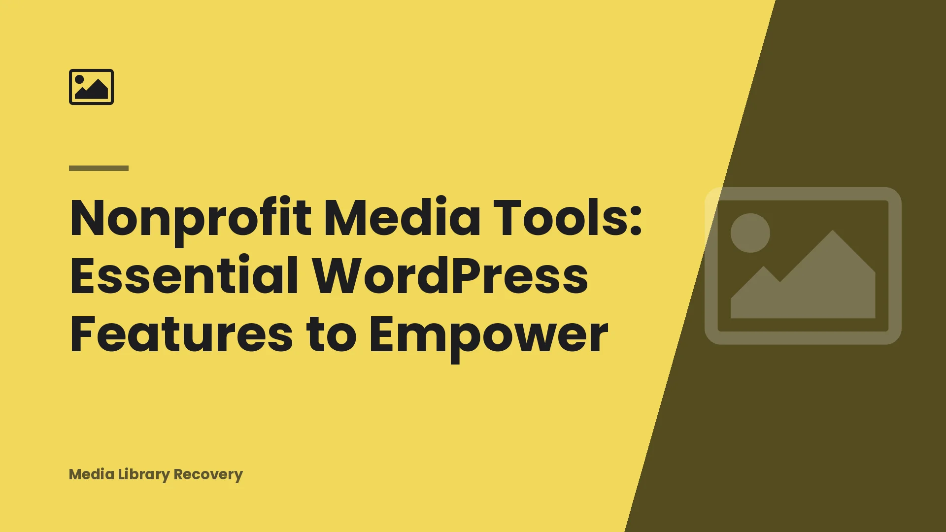 Nonprofit Media Tools: Essential WordPress Features to Empower