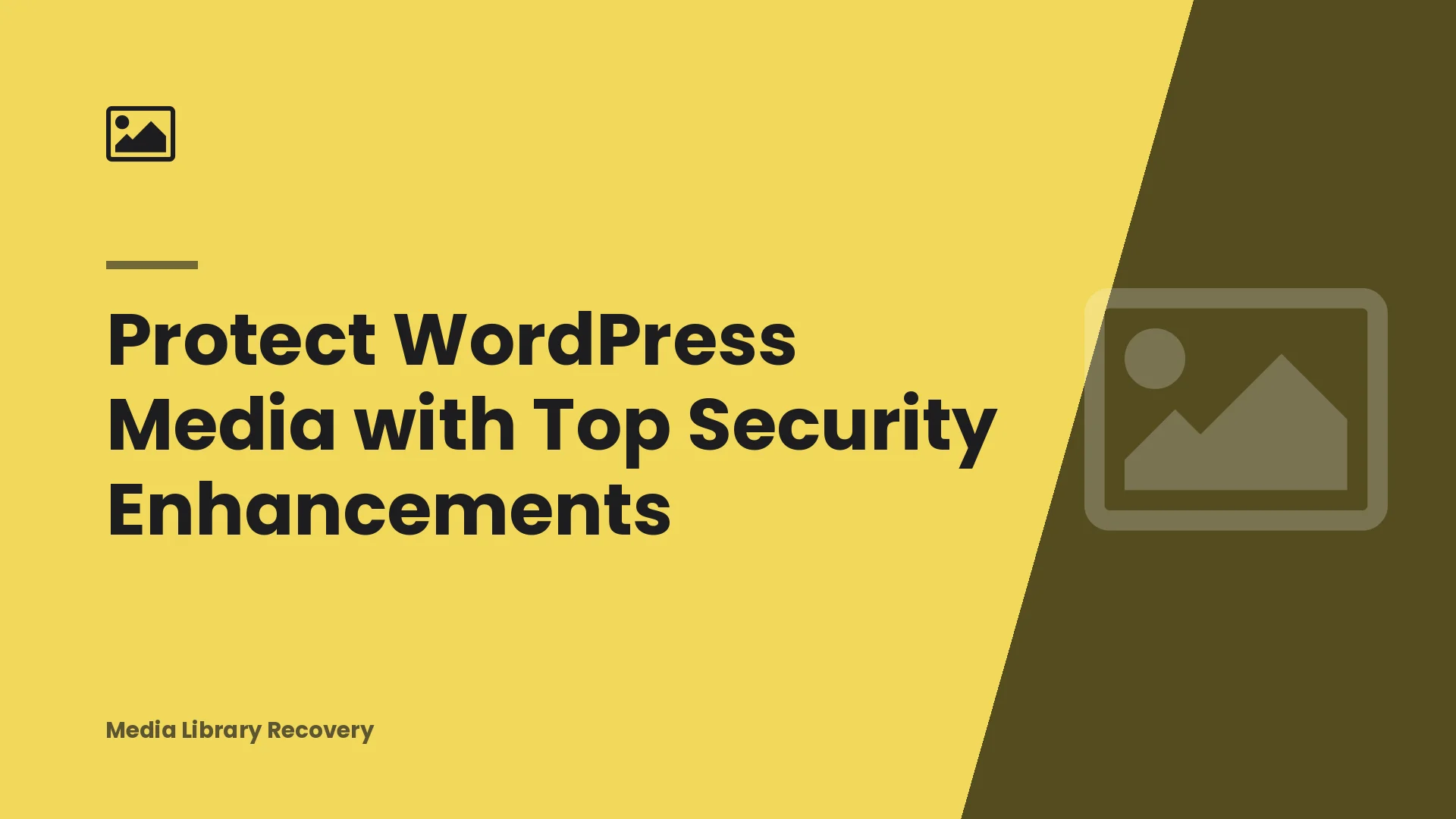 Protect WordPress Media with Top Security Enhancements