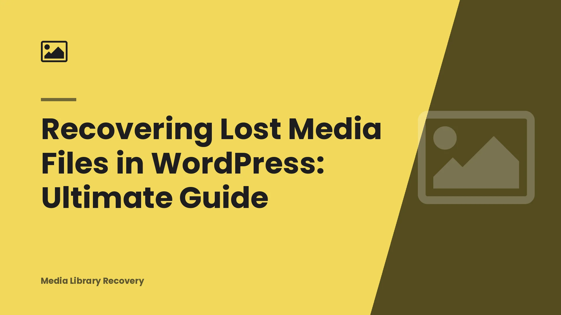 Recovering Lost Media Files in WordPress: Ultimate Guide