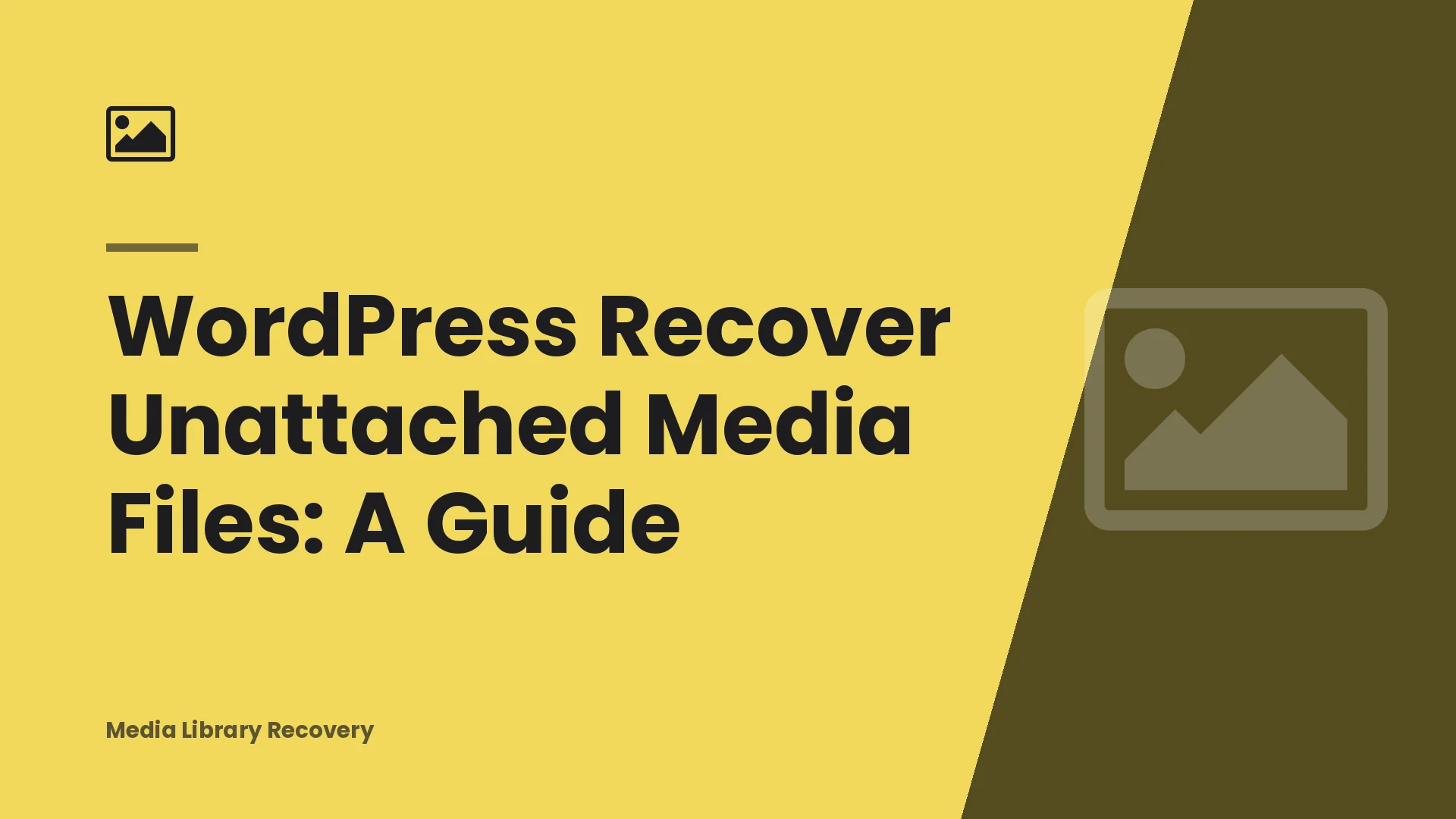 WordPress Recover Unattached Media Files: A Guide